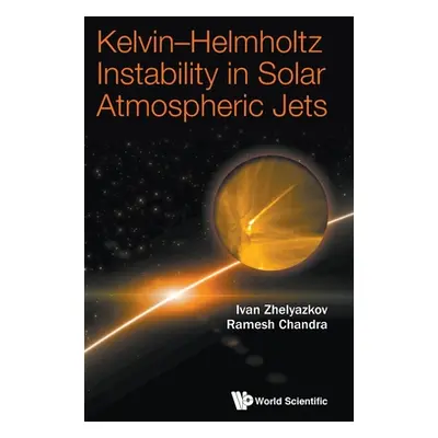 "Kelvin-Helmholtz Instability in Solar Atmospheric Jets" - "" ("Zhelyazkov Ivan")