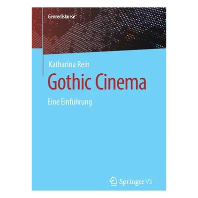 "Gothic Cinema: Eine Einfhrung" - "" ("Rein Katharina")