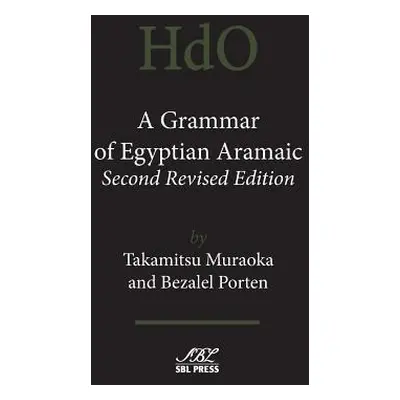 "A Grammar of Egyptian Aramaic, Second Revised Edition" - "" ("Muraoka Takamitsu")