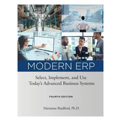 "Modern ERP: Select, Implement, and Use Today's Advanced Business Systems" - "" ("Bradford Maria