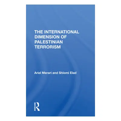 "The International Dimension of Palestinian Terrorism" - "" ("Merari Ariel")