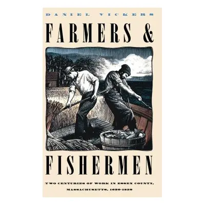 "Farmers and Fishermen: Two Centuries of Work in Essex County, Massachusetts, 1630-1850" - "" ("