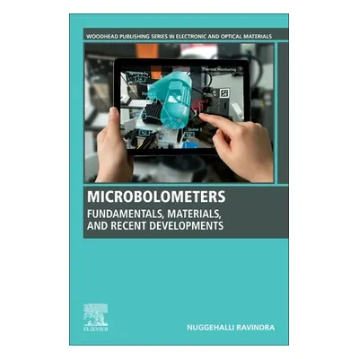 "Microbolometers: Fundamentals, Materials, and Recent Developments" - "" ("Ravindra Nuggehalli")