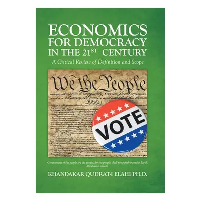 "Economics for Democracy in the 21st Century: A Critical Review of Definition and Scope" - "" ("