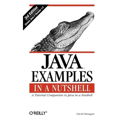 "Java Examples in a Nutshell" - "" ("Flanagan David")