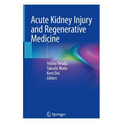 "Acute Kidney Injury and Regenerative Medicine" - "" ("Terada Yoshio")