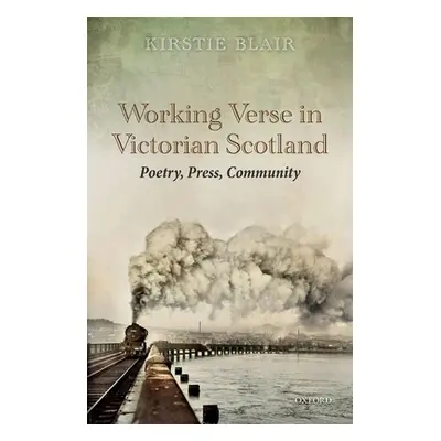 "Working Verse in Victorian Scotland: Poetry, Press, Community" - "" ("Blair Kirstie")