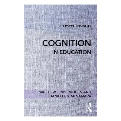 "Cognition in Education" - "" ("McCrudden Matthew T.")