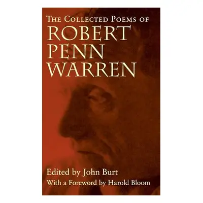 "The Collected Poems of Robert Penn Warren" - "" ("Warren Robert Penn")