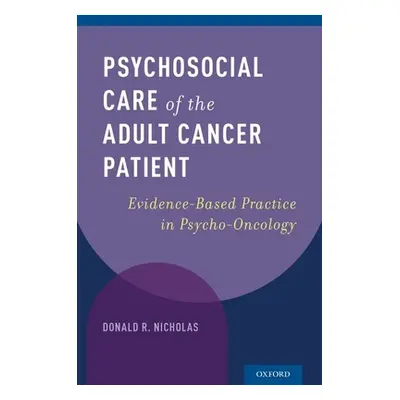 "Psychosocial Care of the Adult Cancer Patient: Evidence-Based Practice in Psycho-Oncology" - ""