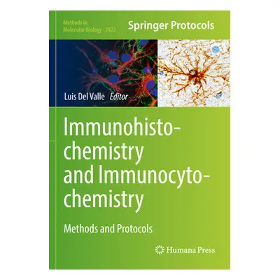 "Immunohistochemistry and Immunocytochemistry: Methods and Protocols" - "" ("del Valle Luis")