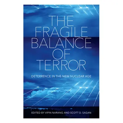 "The Fragile Balance of Terror: Deterrence in the New Nuclear Age" - "" ("Narang Vipin")