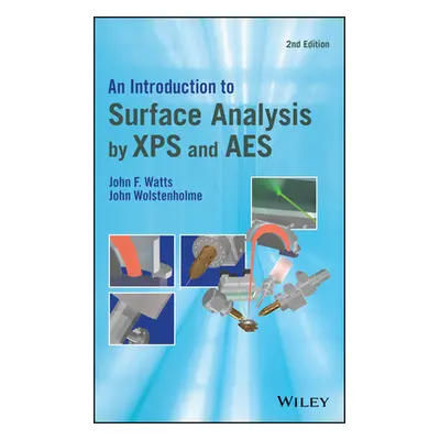 "An Introduction to Surface Analysis by XPS and AES" - "" ("Watts John F.")