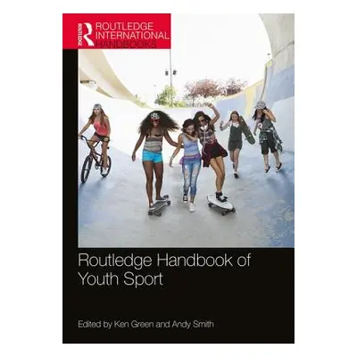 "Routledge Handbook of Youth Sport" - "" ("Green Ken")