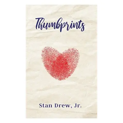 "Thumbprints" - "" ("Drew Stan Jr.")