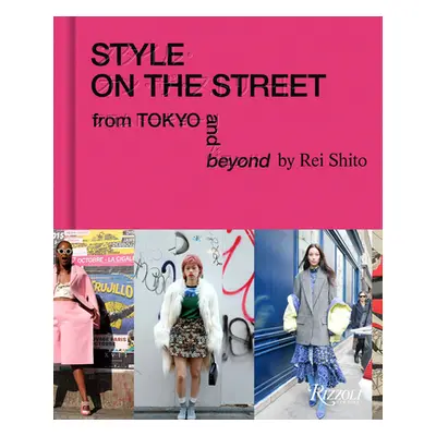 "Style on the Street: From Tokyo and Beyond" - "" ("Shito Rei")