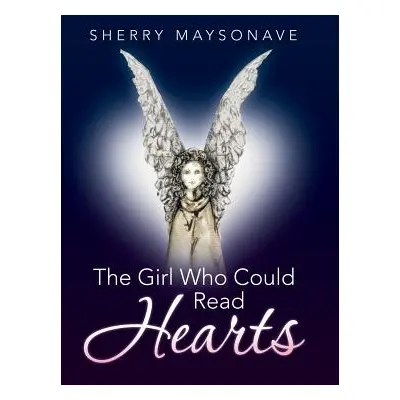 "The Girl Who Could Read Hearts" - "" ("Maysonave Sherry")