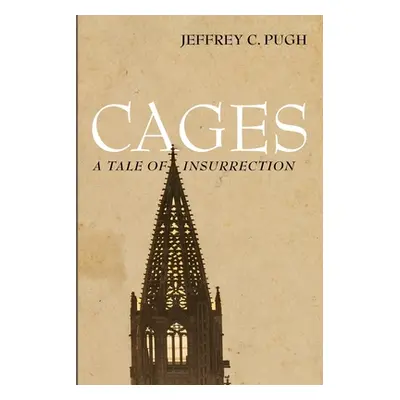 "Cages" - "" ("Pugh Jeffrey C.")