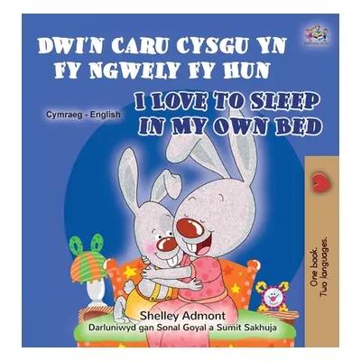 "I Love to Sleep in My Own Bed (Welsh English Bilingual Book for Children)" - "" ("Admont Shelle