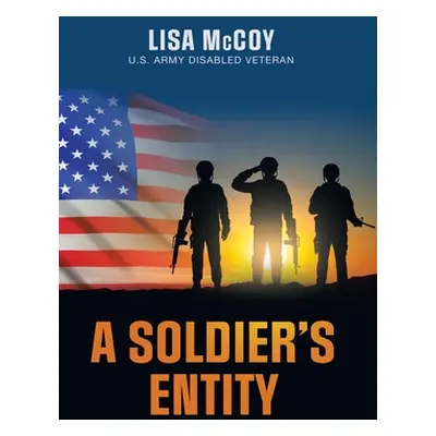 "A Soldier's Entity" - "" ("McCoy Lisa")