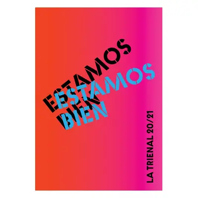 "Estamos Bien: La Trienal 20/21" - "" ("Alba Elia")