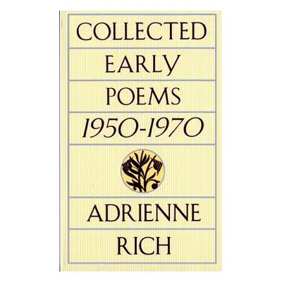 "Collected Early Poems: 1950-1970" - "" ("Rich Adrienne Cecile")