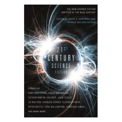 "Twenty-First Century Science Fiction: An Anthology" - "" ("Hartwell David G.")