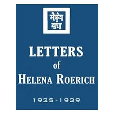 "Letters of Helena Roerich II: 1935-1939" - "" ("Roerich Helena")