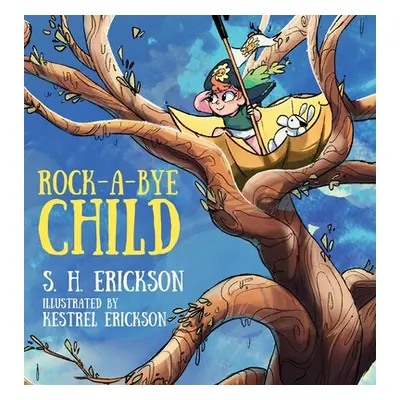 "Rock-A-Bye Child" - "" ("Erickson S. H.")