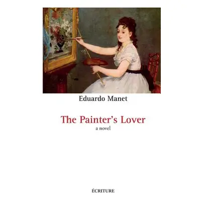 "The Painter's Lover" - "" ("Manet-E")