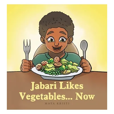 "Jabari Likes Vegetables... Now" - "" ("Kristi Maya")