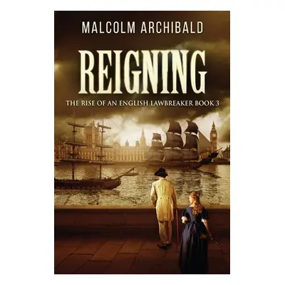 "Reigning" - "" ("Archibald Malcolm")