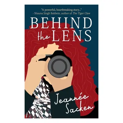 "Behind the Lens" - "" ("Sacken Jeanne")