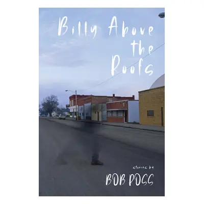 "Billy Above the Roofs" - "" ("Ross Bob")