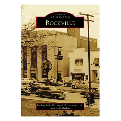 "Rockville" - "" ("Peerless Rockville Historic Preservation")