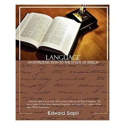 "Language an Introduction to the Study of Speech" - "" ("Sapir Edward")