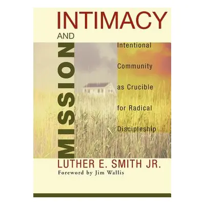 "Intimacy and Mission" - "" ("Smith Luther E. Jr.")