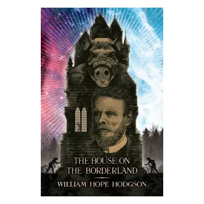 "The House on the Borderland" - "" ("Hodgson William Hope")