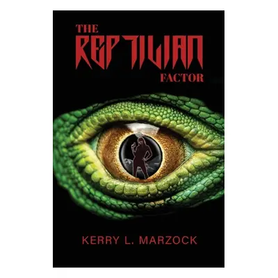 "The Reptilian Factor" - "" ("Marzock Kerry L.")