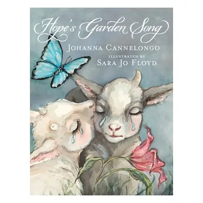 "Hope's Garden Song" - "" ("Cannelongo Johanna")