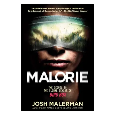 "Malorie: The Sequel to the Global Sensation Bird Box" - "" ("Malerman Josh")