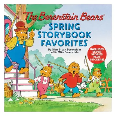 "The Berenstain Bears Spring Storybook Favorites [With Stickers]" - "" ("Berenstain")