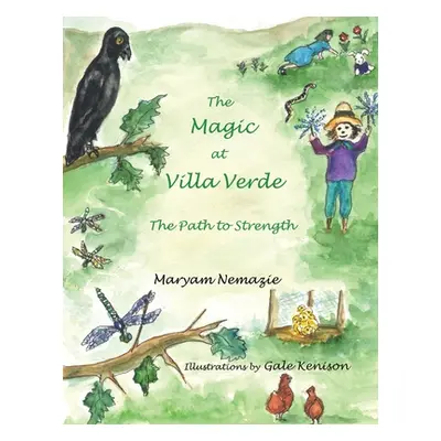 "The Magic at Villa Verde: the Path to Strength" - "" ("Nemazie Maryam")