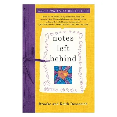 "Notes Left Behind" - "" ("Desserich Brooke")