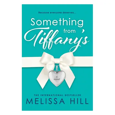 "Something from Tiffany's" - "" ("Hill Melissa")