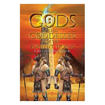 "Gods and Goddesses of the Ancient World: Colouring Book" - "" ("Forslun Tamara Von")