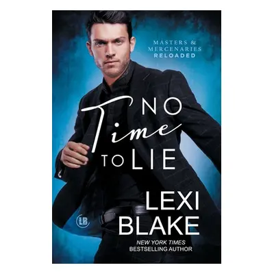 "No Time to Lie" - "" ("Blake Lexi")