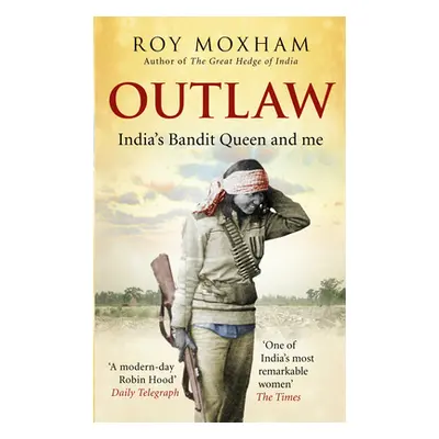 "Outlaw" - "India's Bandit Queen and Me" ("Moxham Roy")