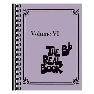 "The Real Book - Volume VI: BB Instruments" - "" ("Hal Leonard Corp")