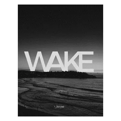 "Wake" - "" ("Test Ds")